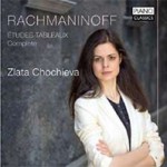 Klassik-Tipps April 2016: Rachmaninov: Études-Tableaux op. 33 und 39 Zlata Chochieva