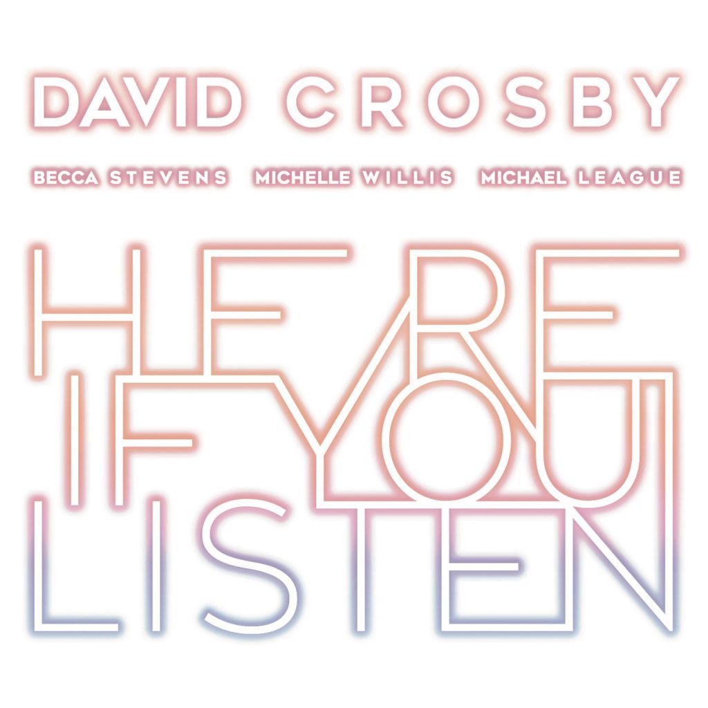 David Crosby Here You Listen