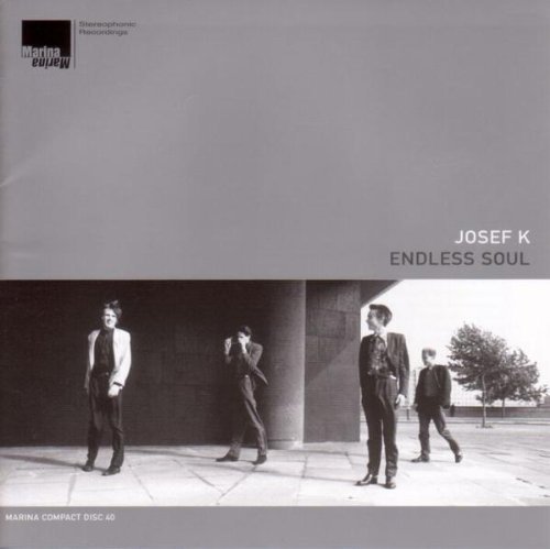 Josef K: Endless Soul (MA40, 1998)