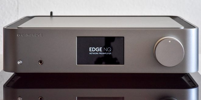 Test: Highend-Vorverstärker Cambridge Audio Edge NQ mit D/A-Wandler und Roon-Streaming an Bord. 3.999 Euro (Foto: R. Vogt)