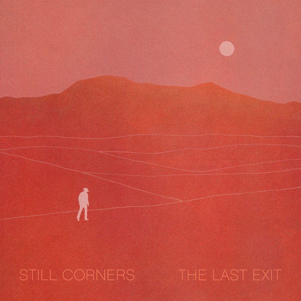 Still Corners The Last Exit Cover