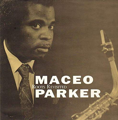Maceo Parker "Roots Revisited" Cover