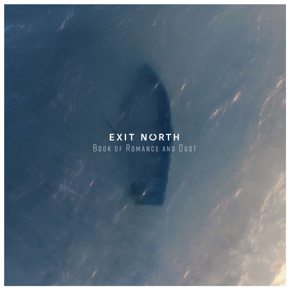 Exit North "Book Of Romance And Dust"