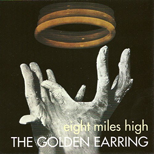 Golden_Earring Eight Miles High Cover