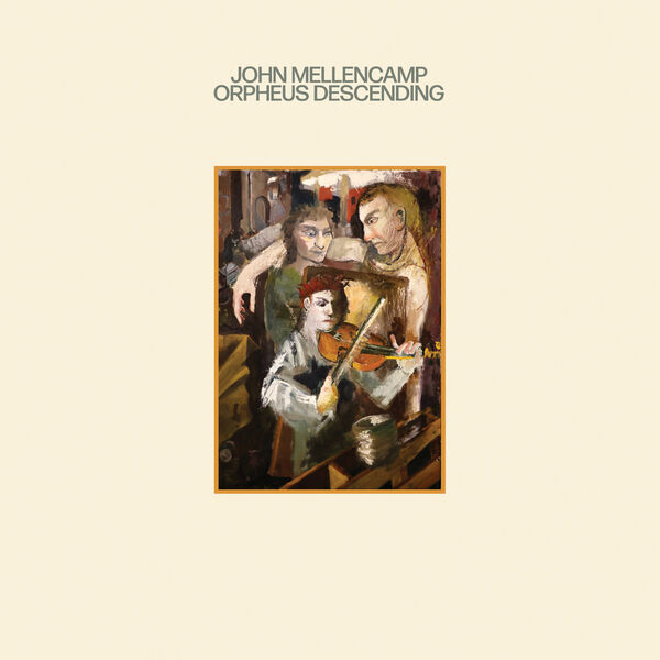 John Mellencamp: „Orpheus Descending“ Cover