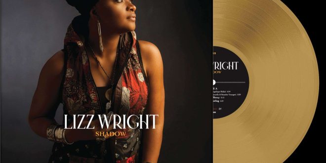 Lizz Wright "Shadow" ist ein wunderabrer Mix aus Jazz, Soul, R&B, Folk und Gospel...