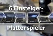 Sechs Einsteiger-Plattenspieler mit Line-Ausgang für unter 450Euro (Foto: R. Vogt)